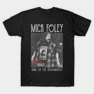 mick foley king of deathmatch T-Shirt